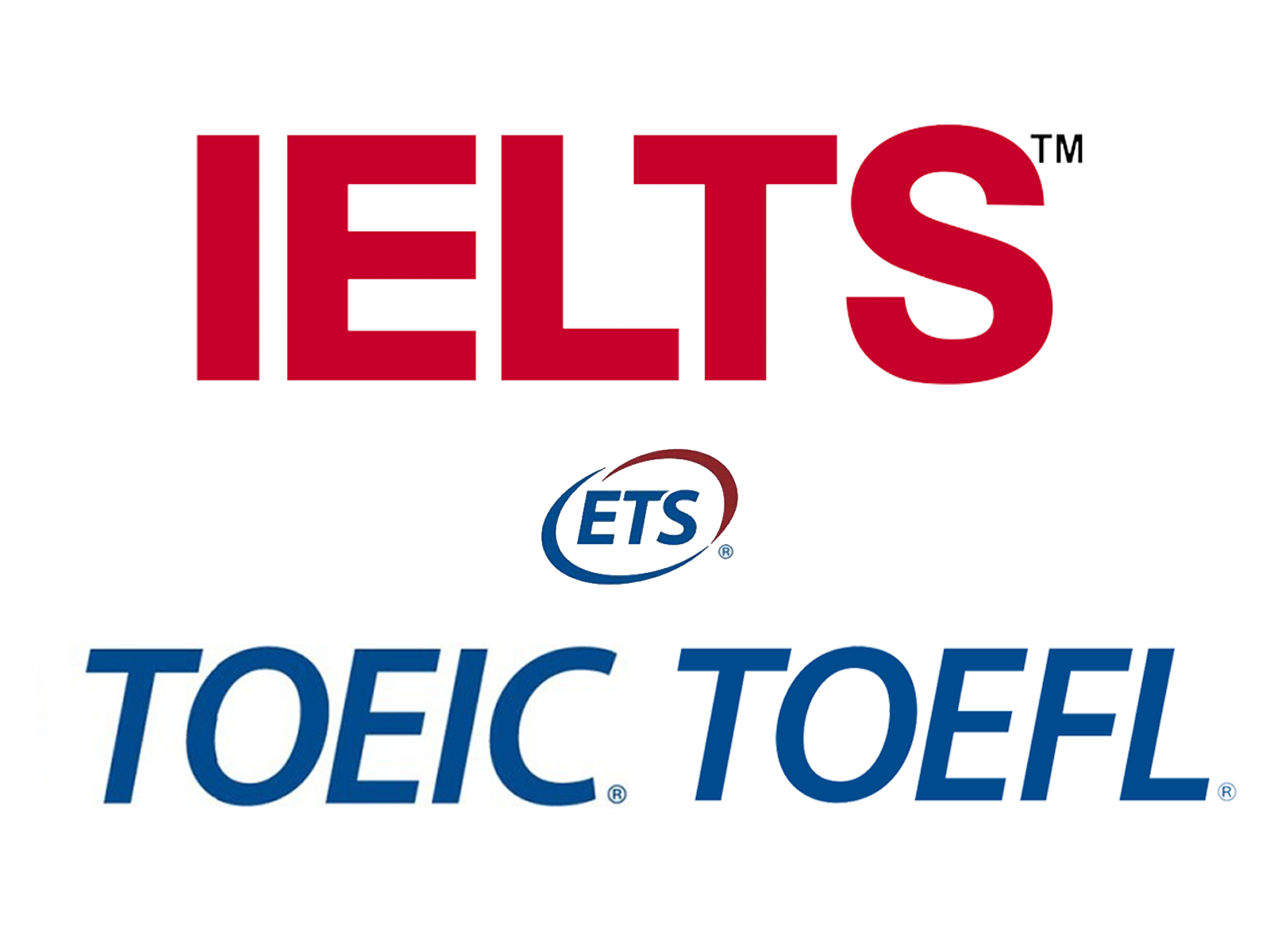 IELTS - TOEIC - TOEFL