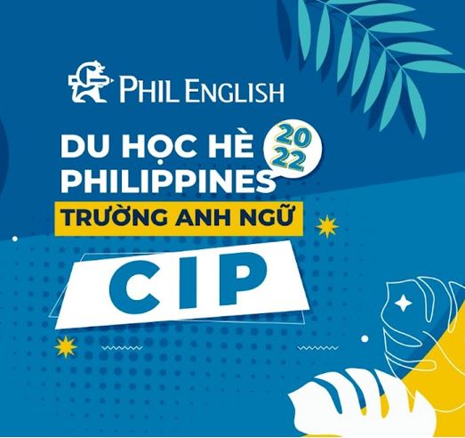Du học hè Philippines 2022 - Trường Anh ngữ CIP
