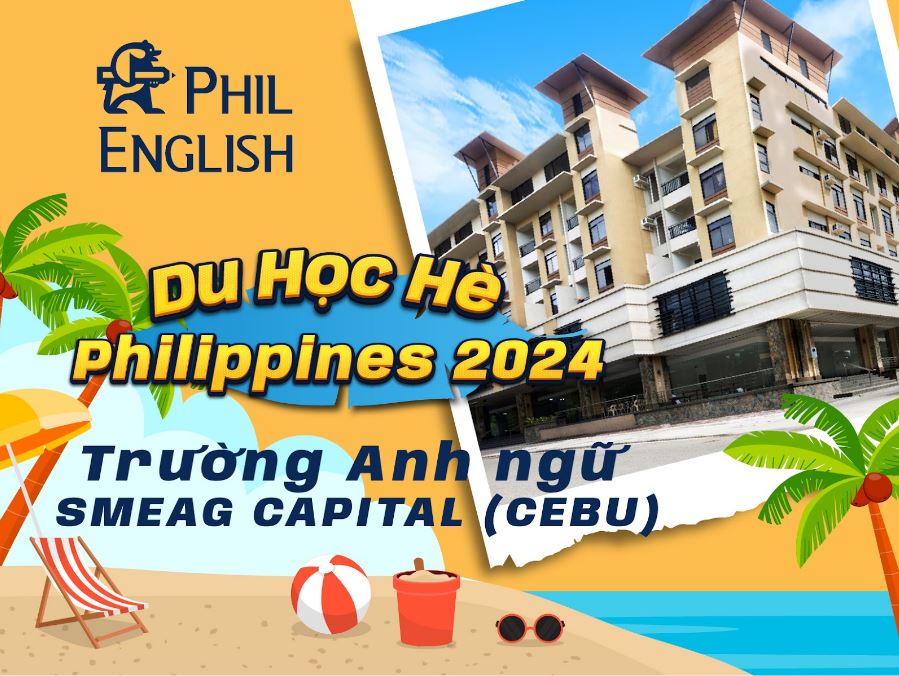 Trại hè IELTS tại Philippines - Trường SMEAG Capital (Cebu)