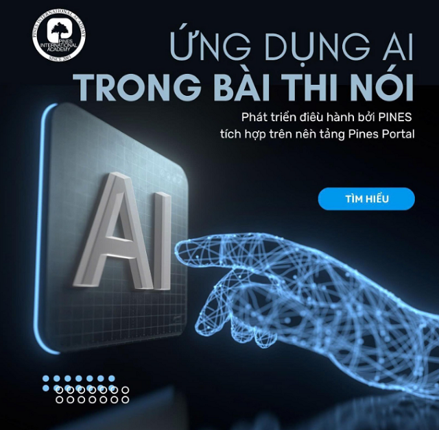 Trường Anh ngữ PINES ứng dụng AI vào Level Test