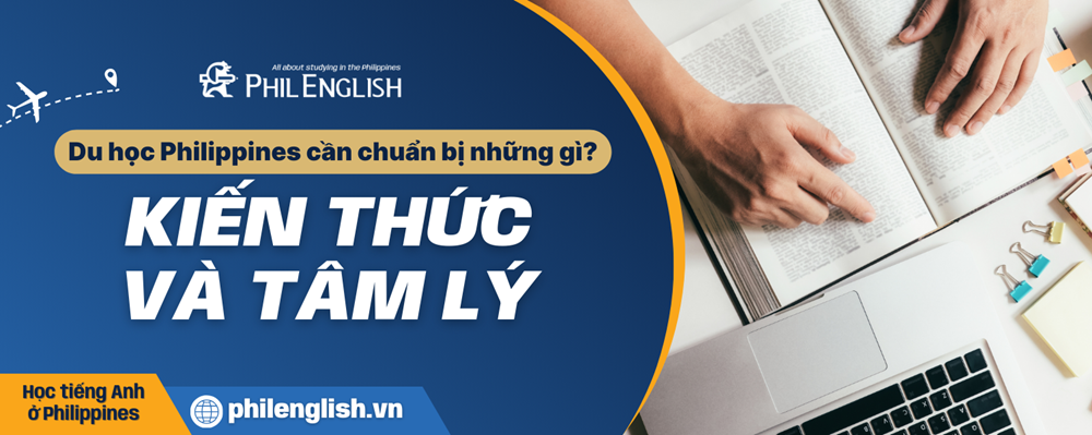 di-du-hoc-philippines-can-chuan-bi-gi-kien-thuc-va-tam-ly