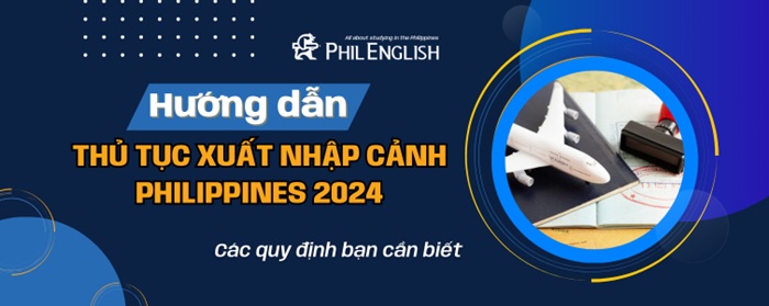 huong-dan-thu-tuc-xuat-nhap-can-philippines-moi-nhatt